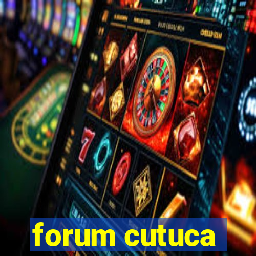 forum cutuca